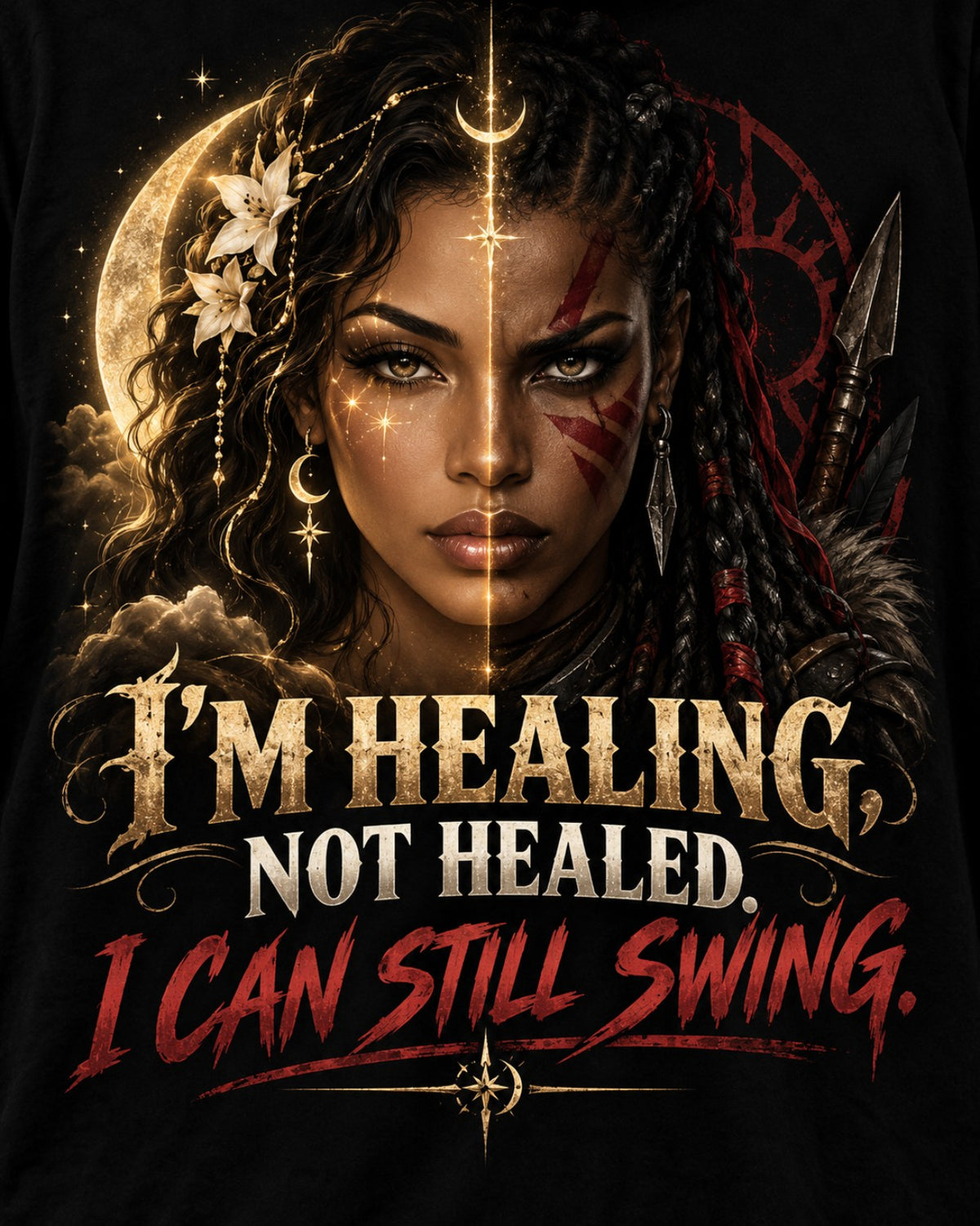 I'm Healing Not Healed warrior goddess artwork